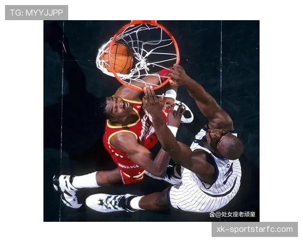 内线核心奥拉朱旺低位脚步胜奥尼尔，改变防守节奏